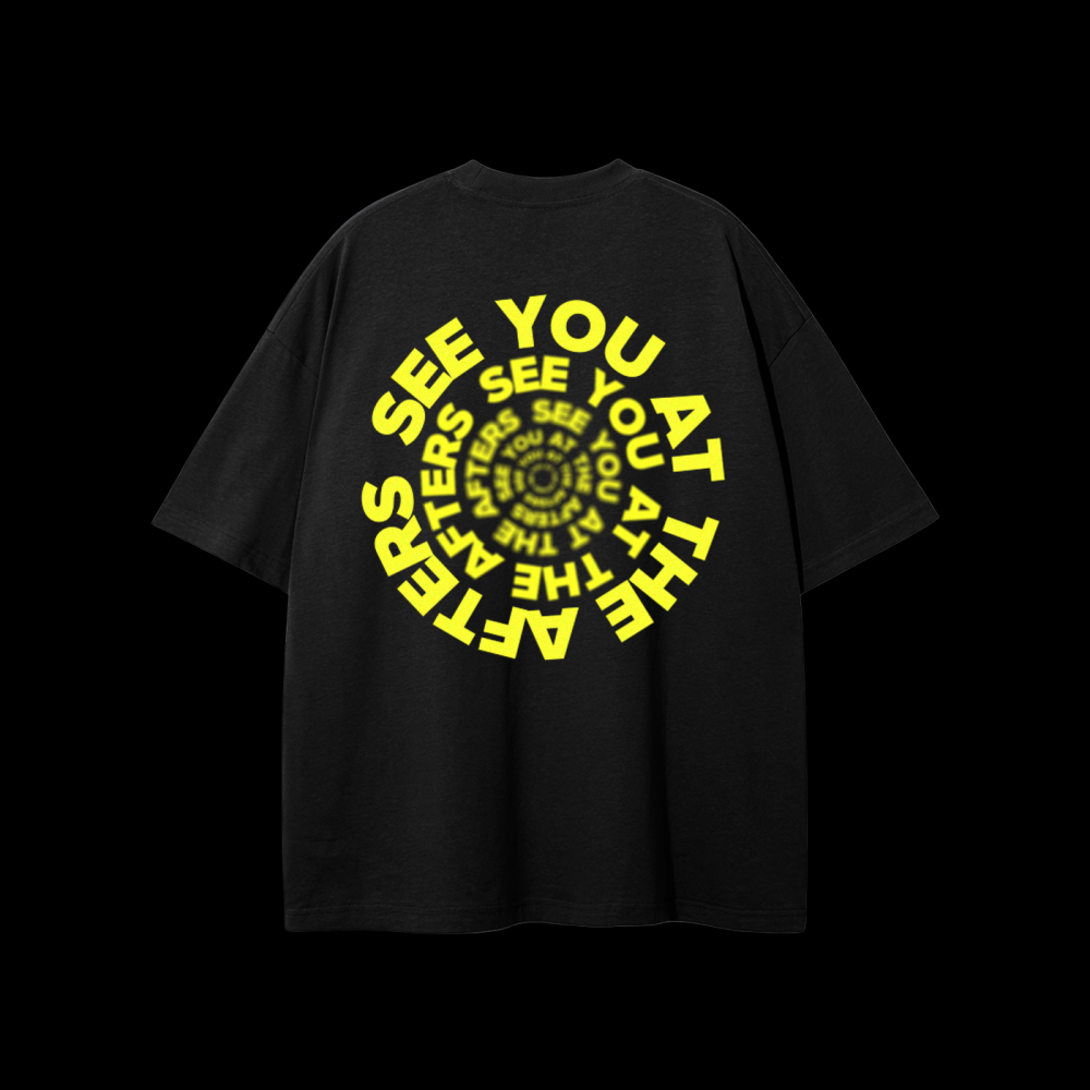 See You At The Afters Tee